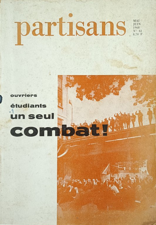 PARTISANS N. 42. OUVRIERS ETUDIANTS UN SEUL COMBAT!