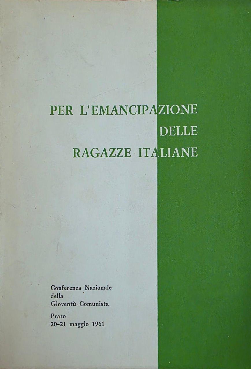 PER L' EMANCIPAZIONE DELLE RAGAZZE ITALIANE