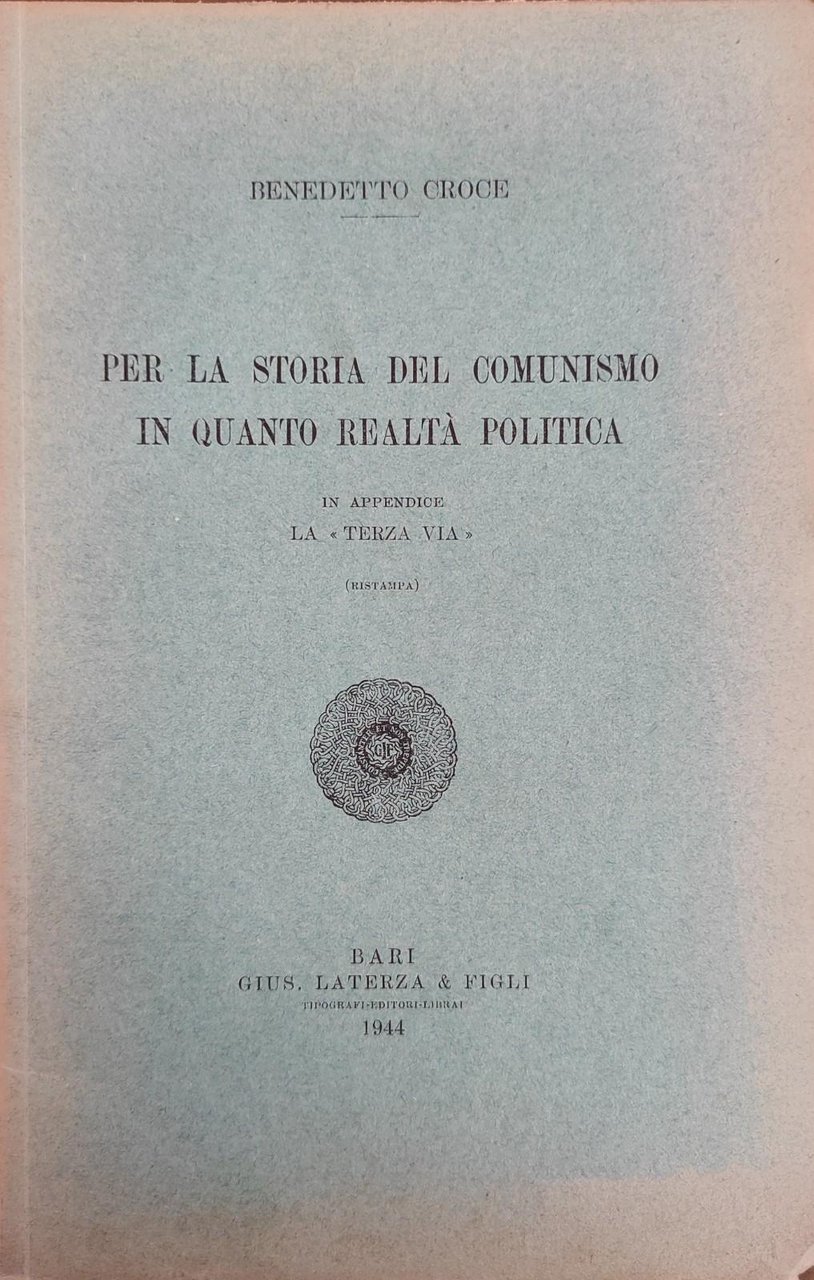 PER LA STORIA DEL COMUNISMO IN QUANTO REALTÀ POLITICA