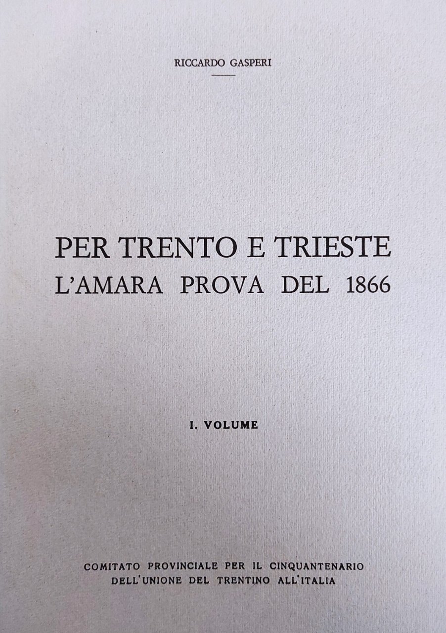 PER TRENTO E TRIESTE. L'AMARA PROVA DEL 1866