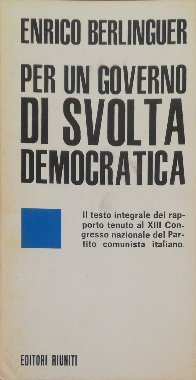 PER UN GOVERNO DI SVOLTA DEMOCRATICA