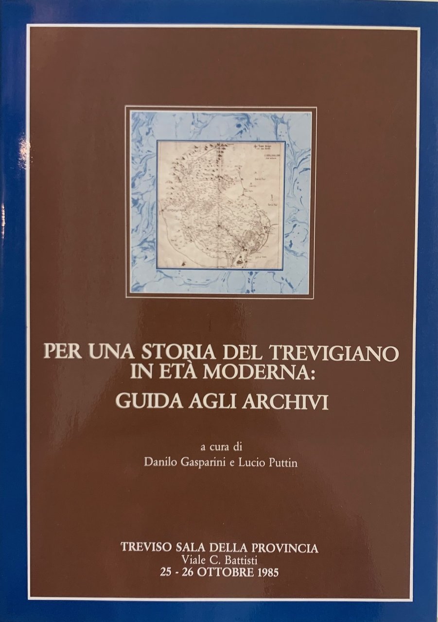 PER UNA STORIA DEL TREVIGIANO IN ETÀ MODERNA: GUIDA AGLI …