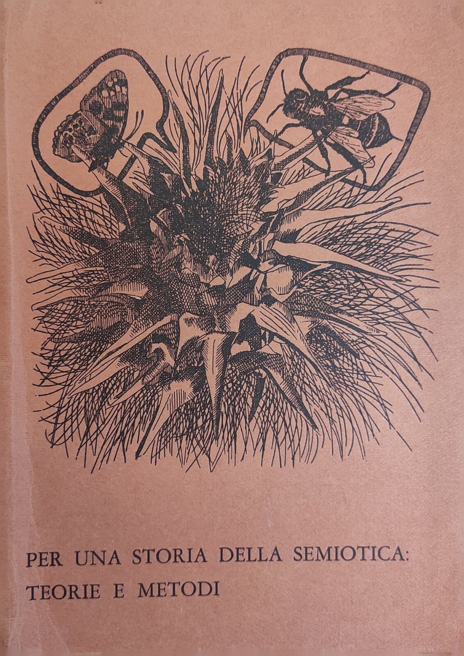 PER UNA STORIA DELLA SEMIOTICA: TEORIE E METODI