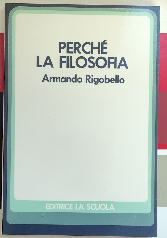 PERCHÈ LA FILOSOFIA