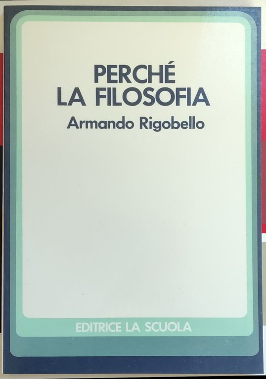 PERCHÈ LA FILOSOFIA
