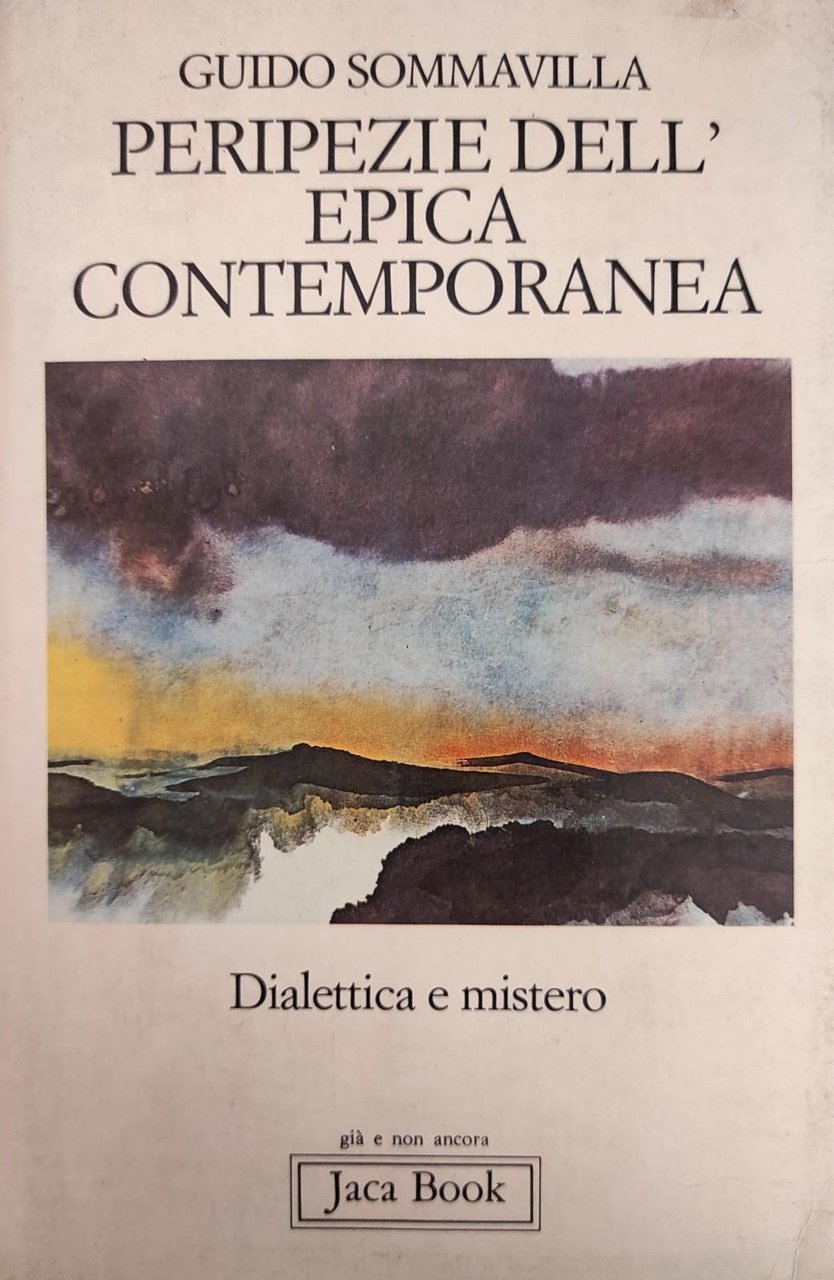 PERIPEZIE DELL' EPICA CONTEMPORANEA. DIALETTICA E MISTERO