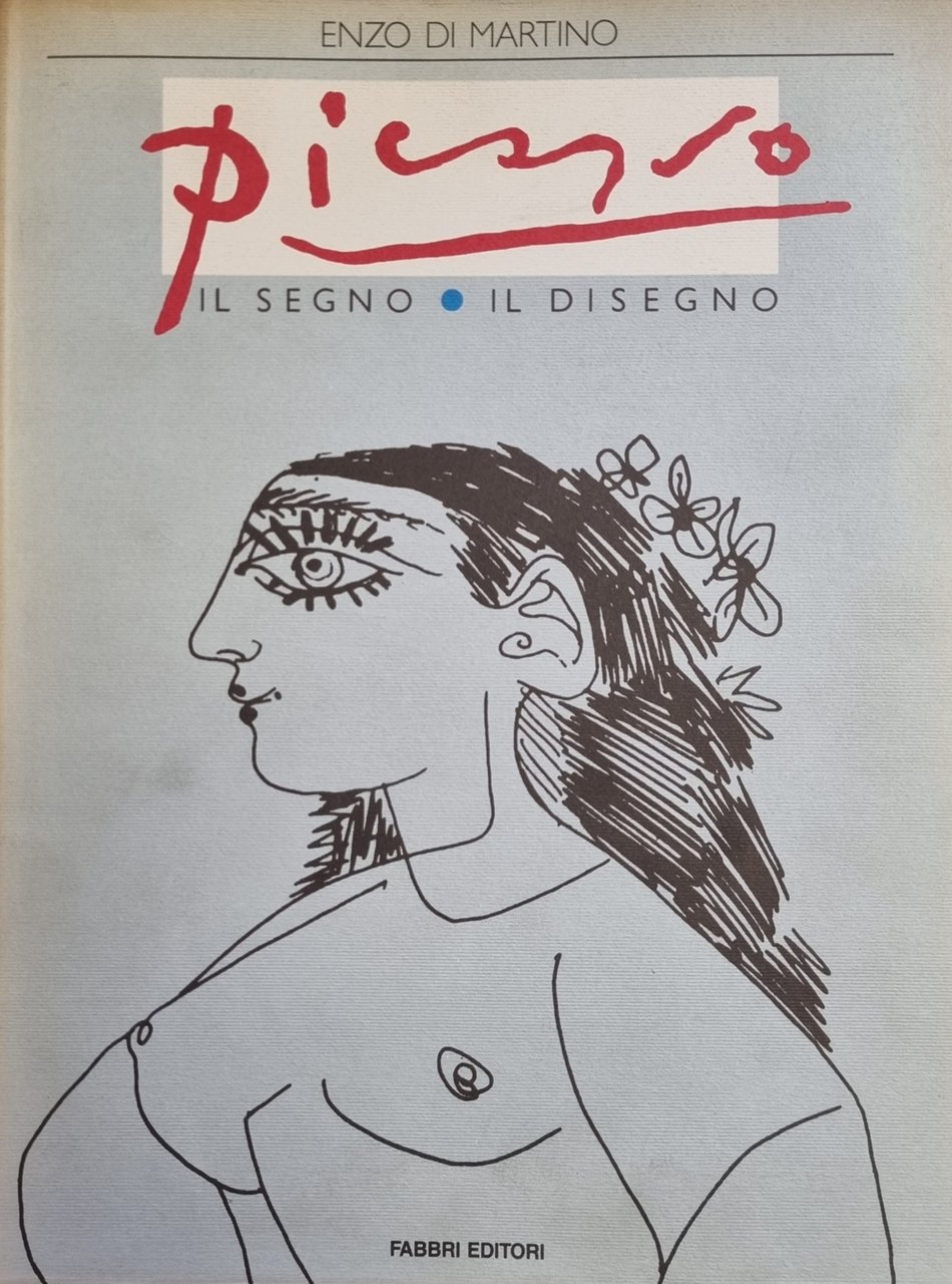 PICASSO. IL SEGNO - IL DISEGNO