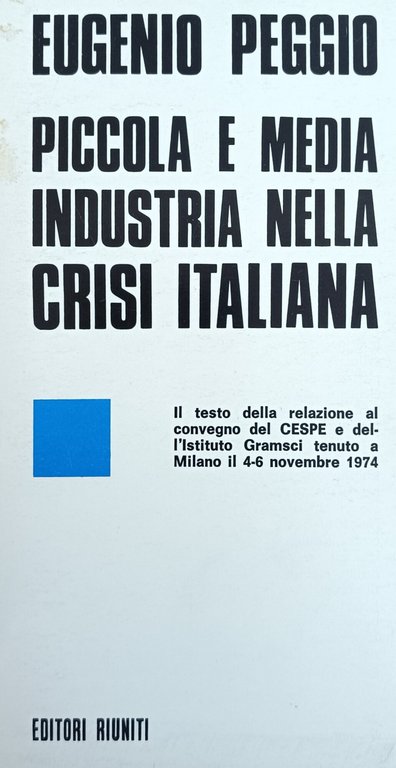 PICCOLA E MEDIA INDUSTRIA NELLA CRISI ITALIANA