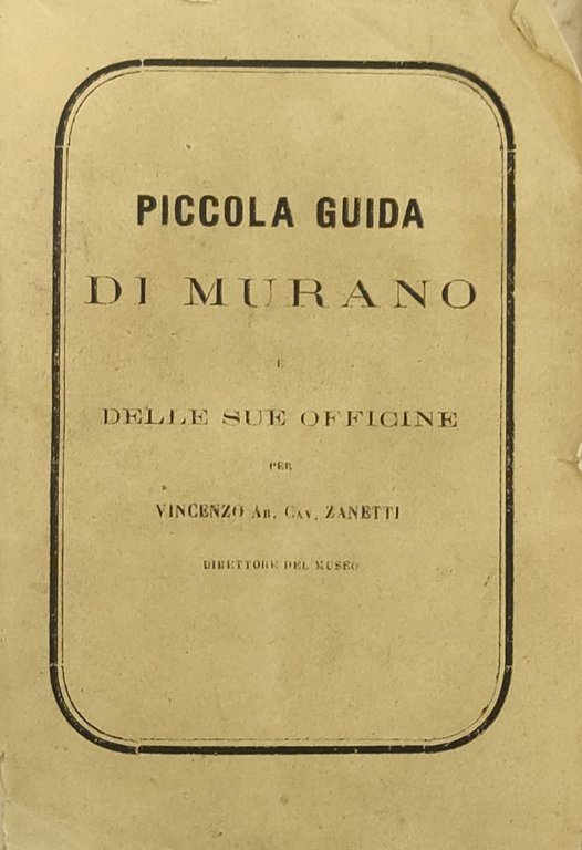 PICCOLA GUIDA DI MURANO E DELLE SUE OFFICINE