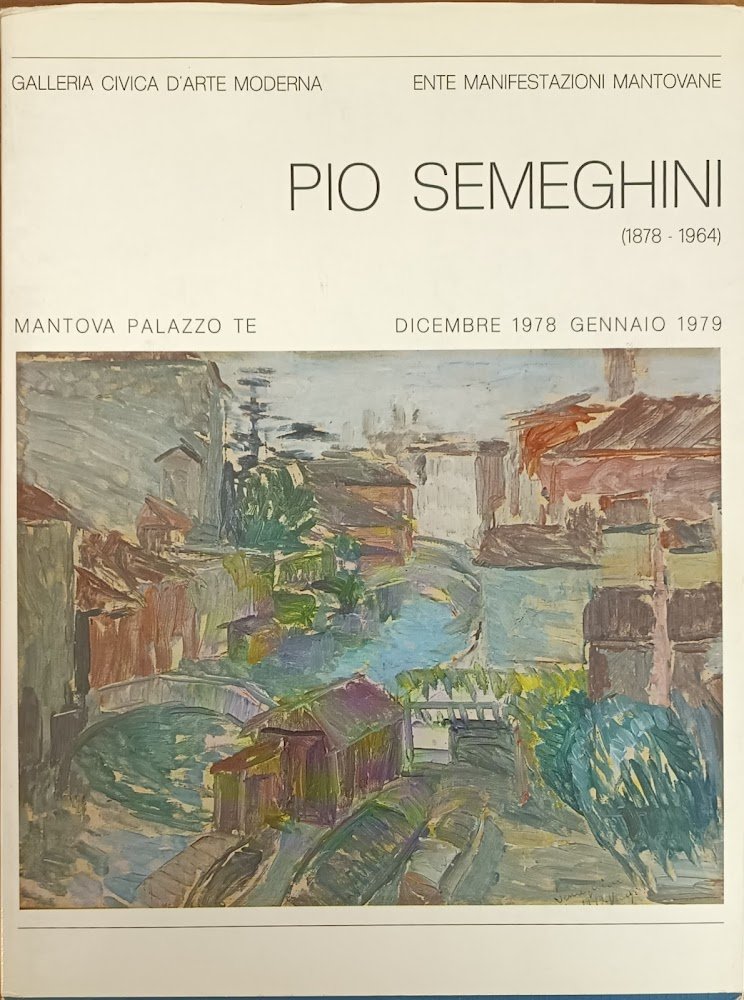 PIO SEMEGHINI. 1878 - 1964 | Immagine principale