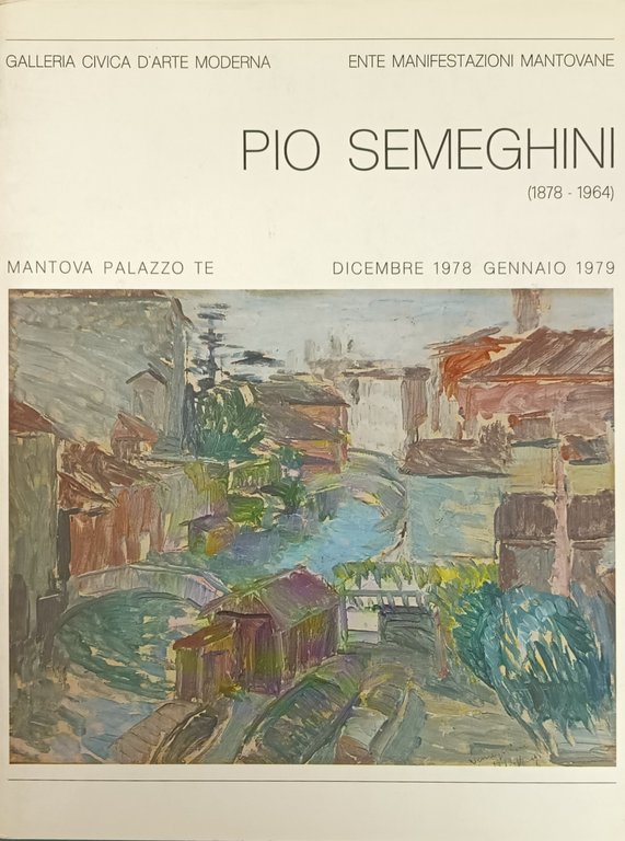 PIO SEMEGHINI. 1878 - 1964 | Immagine Gallery 2