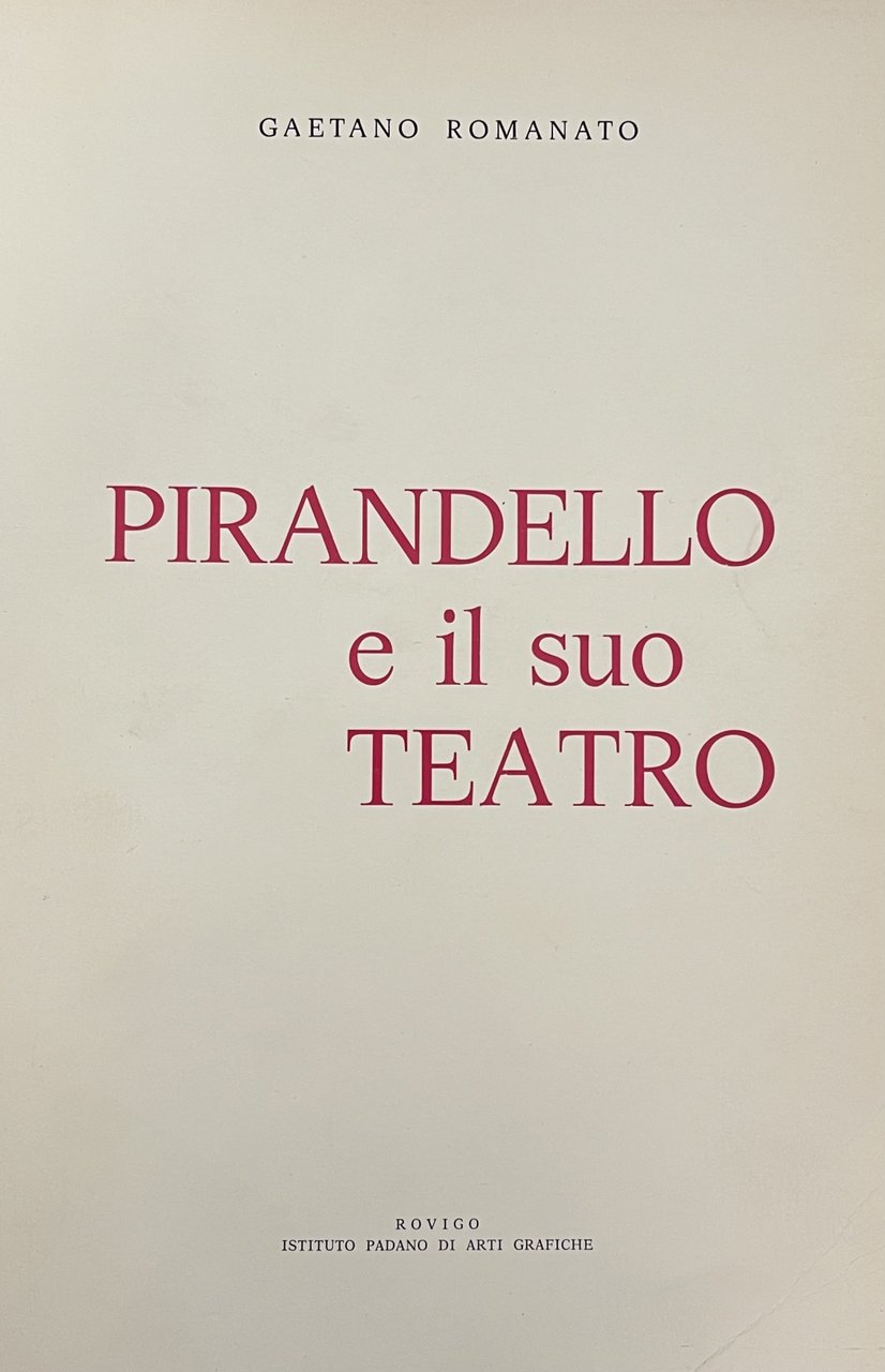 PIRANDELLO E IL SUO TEATRO