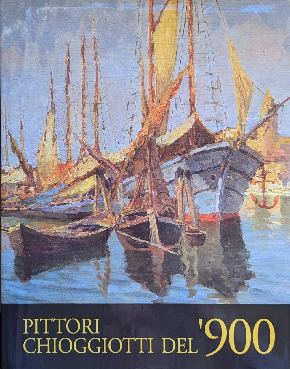 PITTORI CHIOGGIOTTI DEL '900