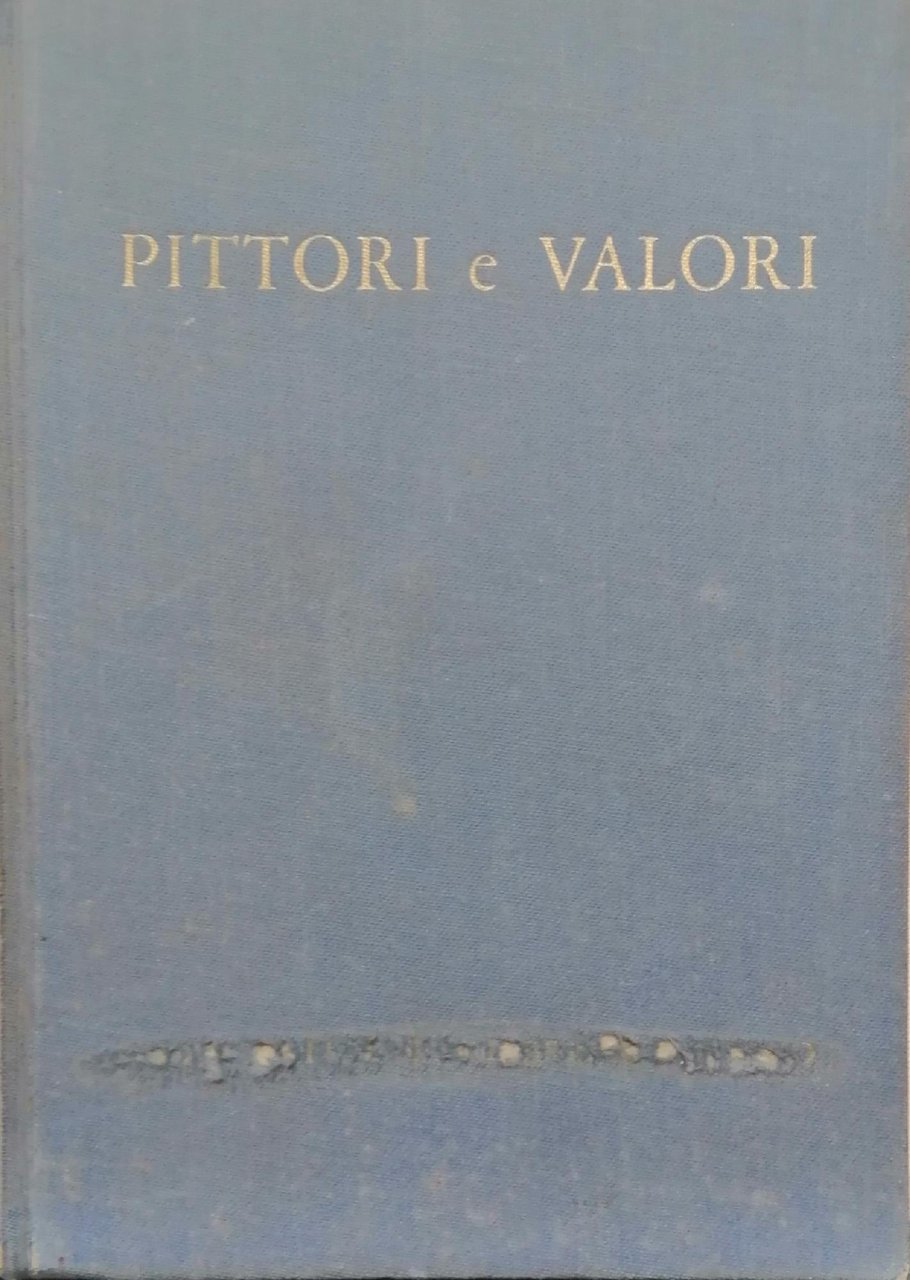 PITTORI E VALORI CONTEMPORANEI