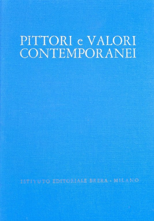 PITTORI E VALORI CONTEMPORANEI