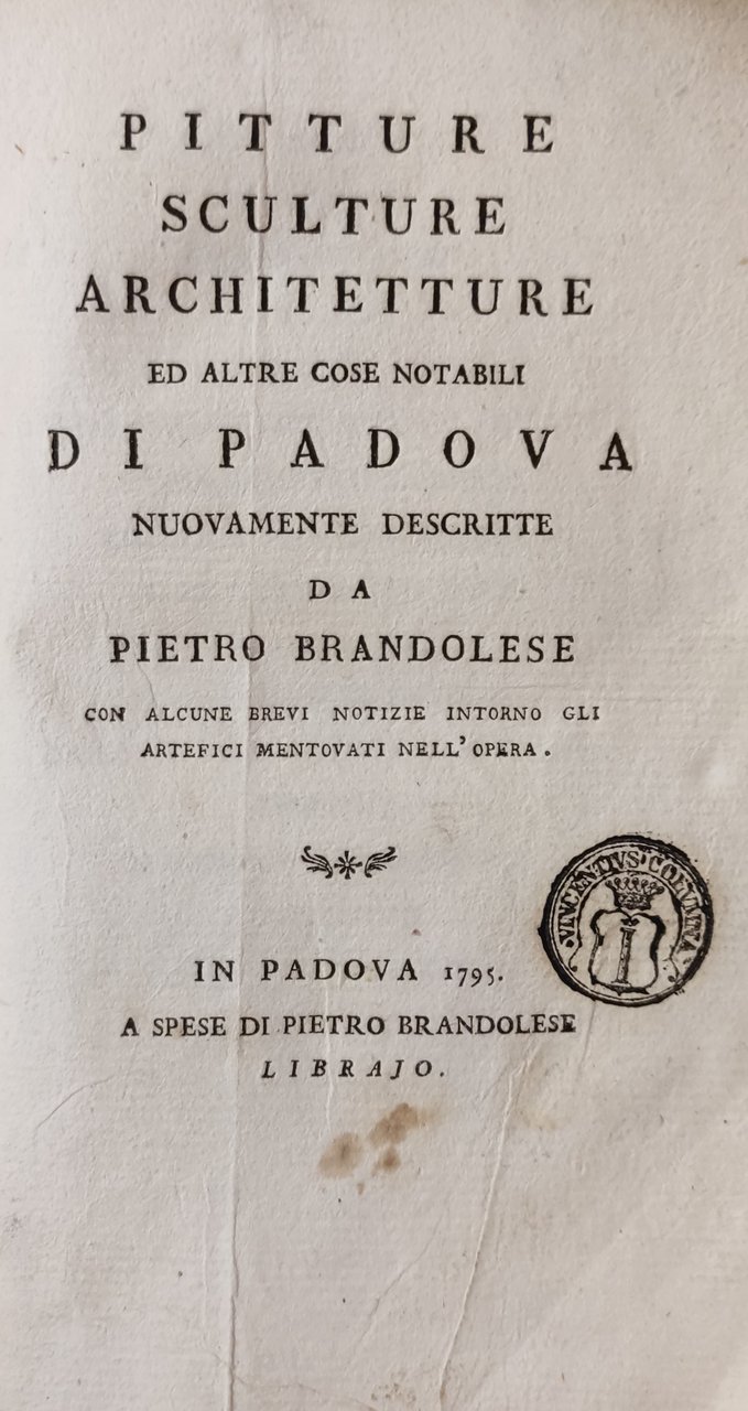 PITTURE SCULTURE ARCHITETTURE ED ALTRE COSE NOTABILI DI PADOVA NUOVAMENTE … | Immagine principale