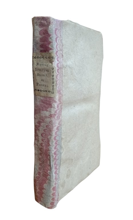 PITTURE SCULTURE ARCHITETTURE ED ALTRE COSE NOTABILI DI PADOVA NUOVAMENTE … | Immagine Gallery 3