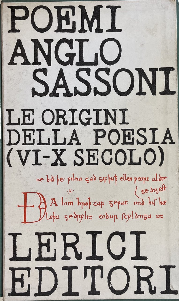 POEMI ANGLOSASSONI. LE ORIGINI DELLA POESIA (VI-X SECOLO)