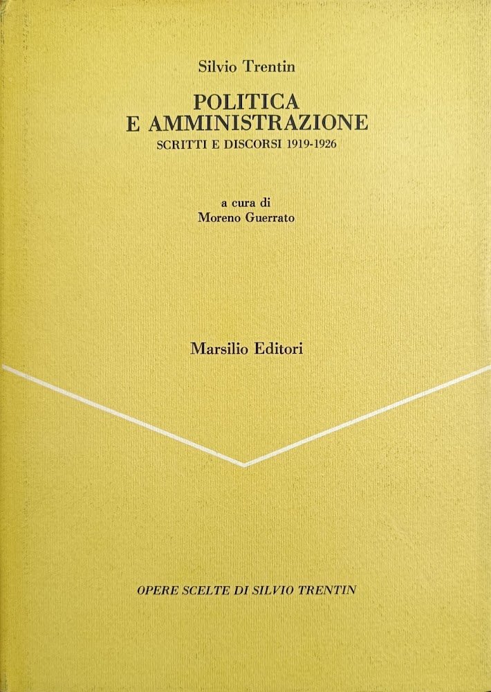 POLITICA E AMMINISTRAZIONE. SCRITTI E DISCORSI 1919 - 1926 | Immagine principale