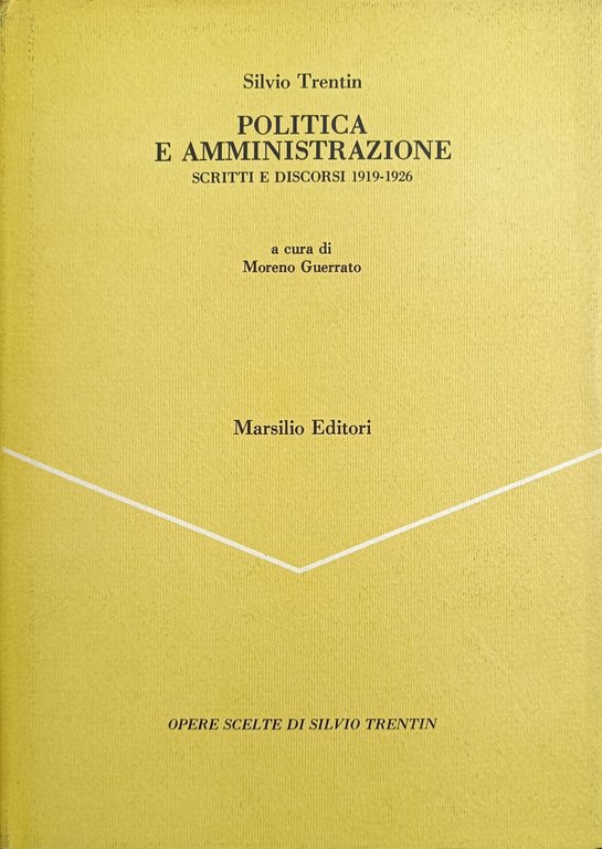 POLITICA E AMMINISTRAZIONE. SCRITTI E DISCORSI 1919 - 1926 | Immagine Gallery 2
