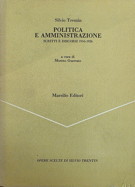 POLITICA E AMMINISTRAZIONE. SCRITTI E DISCORSI 1919 - 1926 | Immagine Gallery 3
