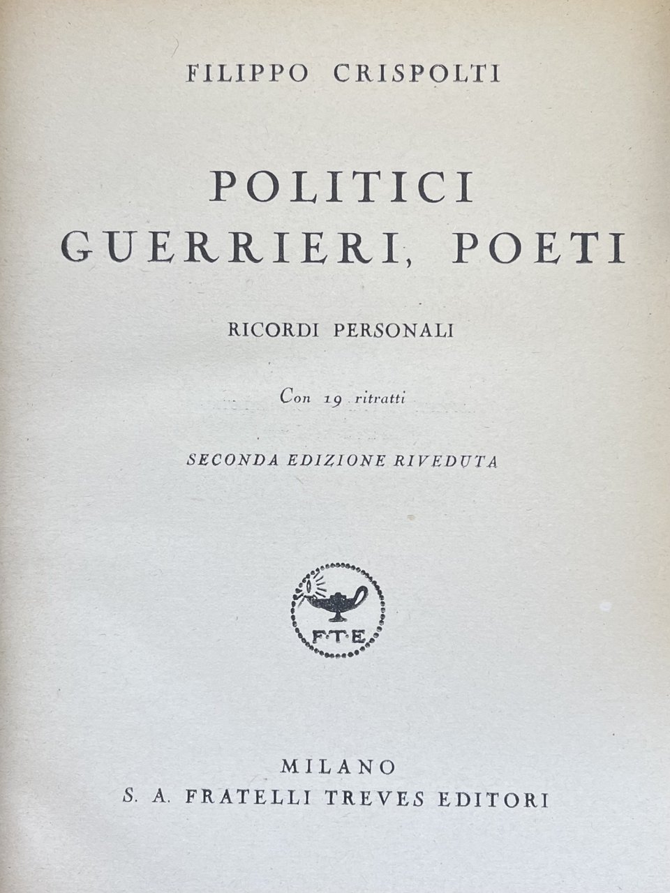 POLITICI, GUERRIERI, POETI. RICORDI PERSONALI
