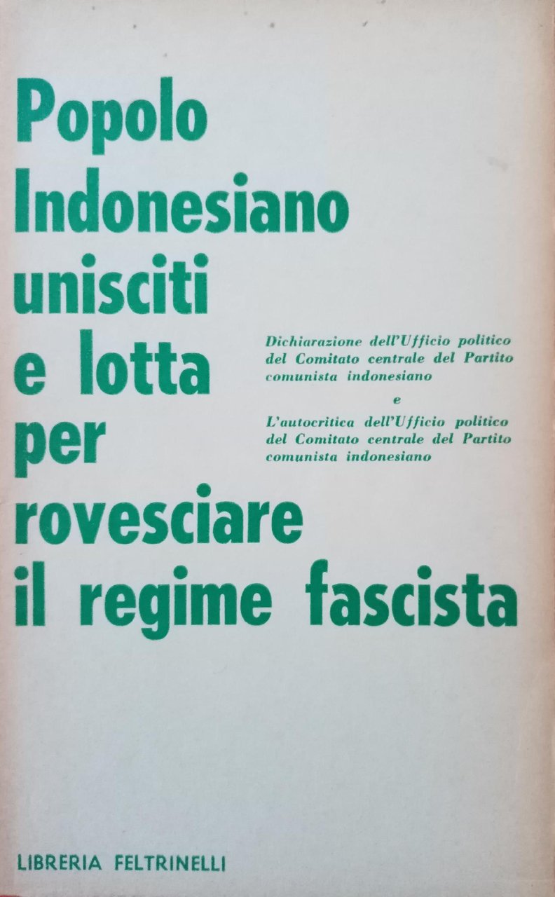 POPOLO INDONESIANO UNISCITI E LOTTA PER ROVESCIARE IL REGIME FASCISTA