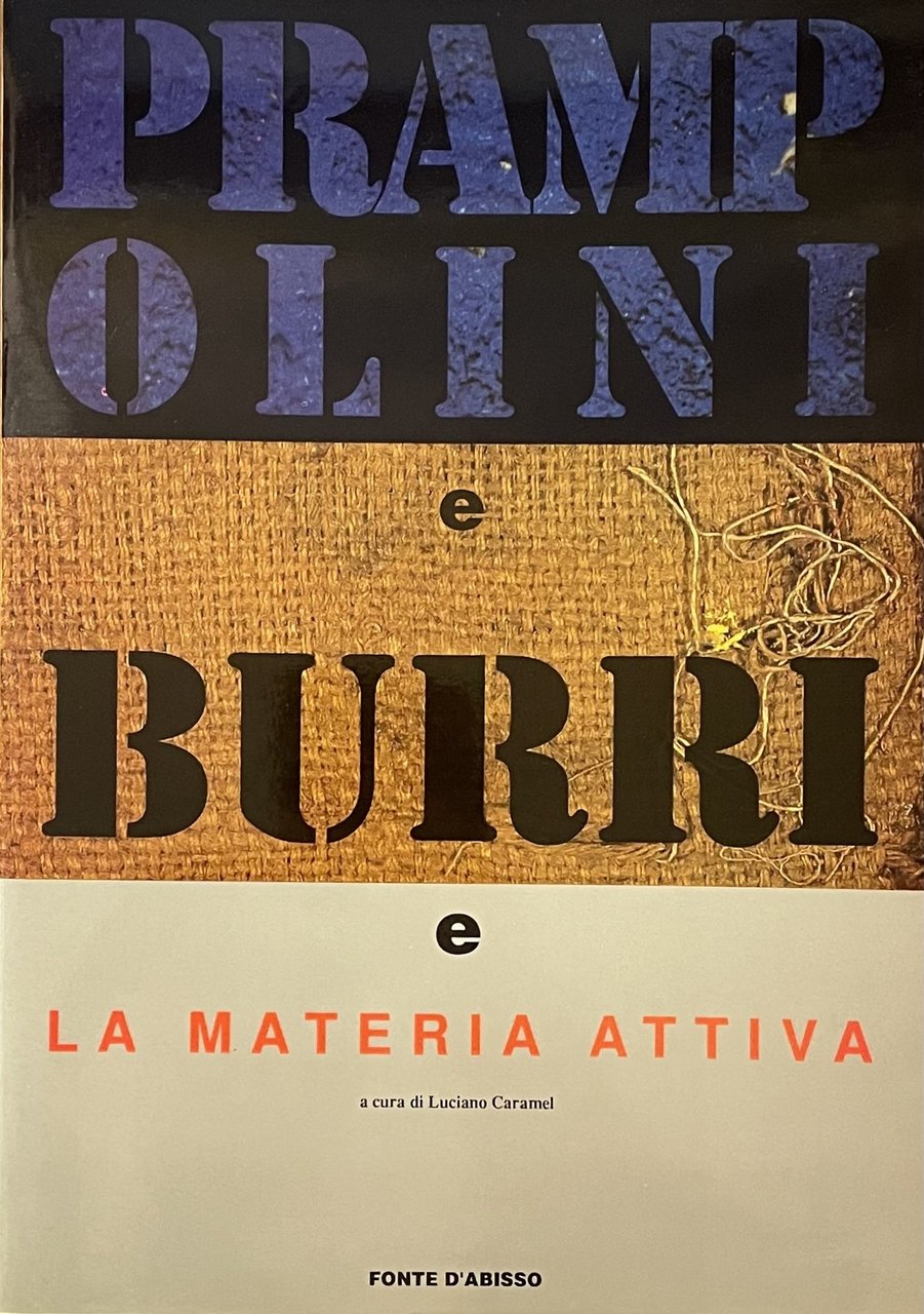PRAMPOLINI E BURRI E LA MATERIA ATTIVA