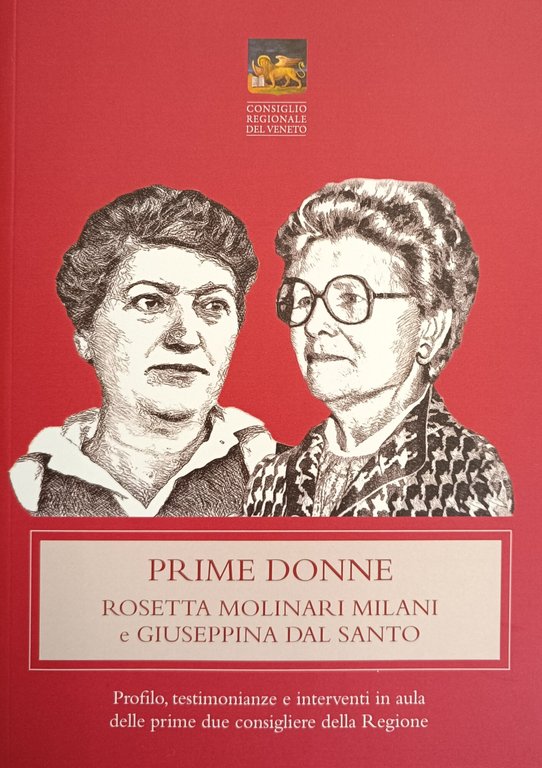 PRIME DONNE. ROSETTA MOLINARI MILANI E GIUSEPPINA DAL SANTO