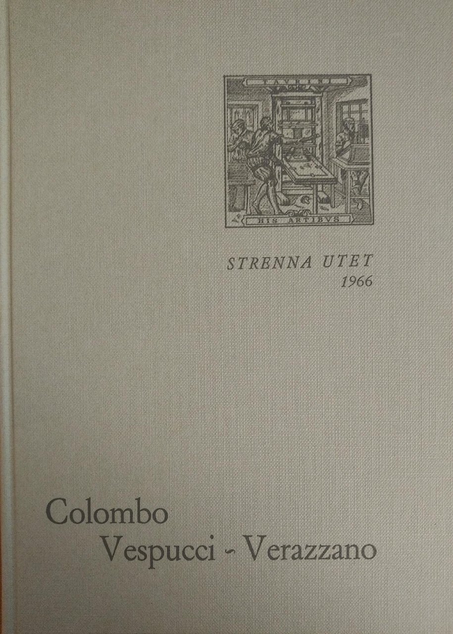 PRIME RELAZIONI DI NAVIGATORI ITALIANI SULLA SCOPERTA DELL' AMERICA. COLOMBO …