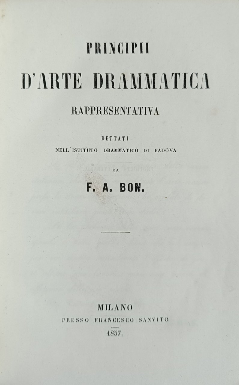 PRINCIPII D' ARTE DRAMMATICA RAPPRESENTATIVA DETTATI NELL' ISTITUTO DRAMMATICO DI …