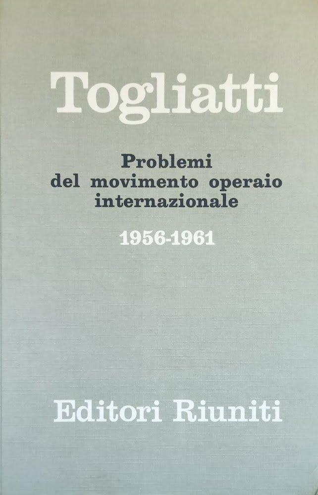 PROBLEMI DEL MOVIMENTO OPERAIO INTERNAZIONALE (1956-1961) | Immagine principale