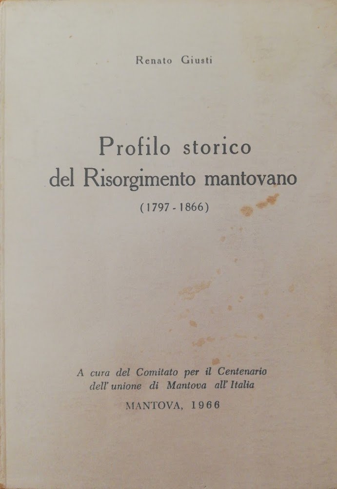 PROFILO STORICO DEL RISORGIMENTO MANTOVANO (1797-1866) | Immagine principale