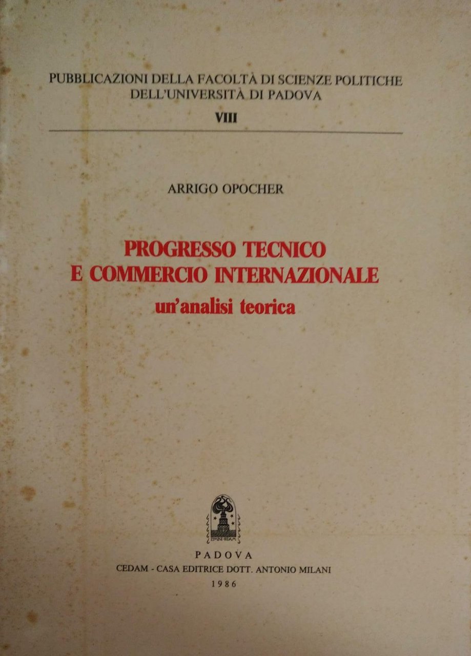 PROGRESSO TECNICO E COMMERCIO INTERNAZIONALE. UN'ANALISI TEORICA