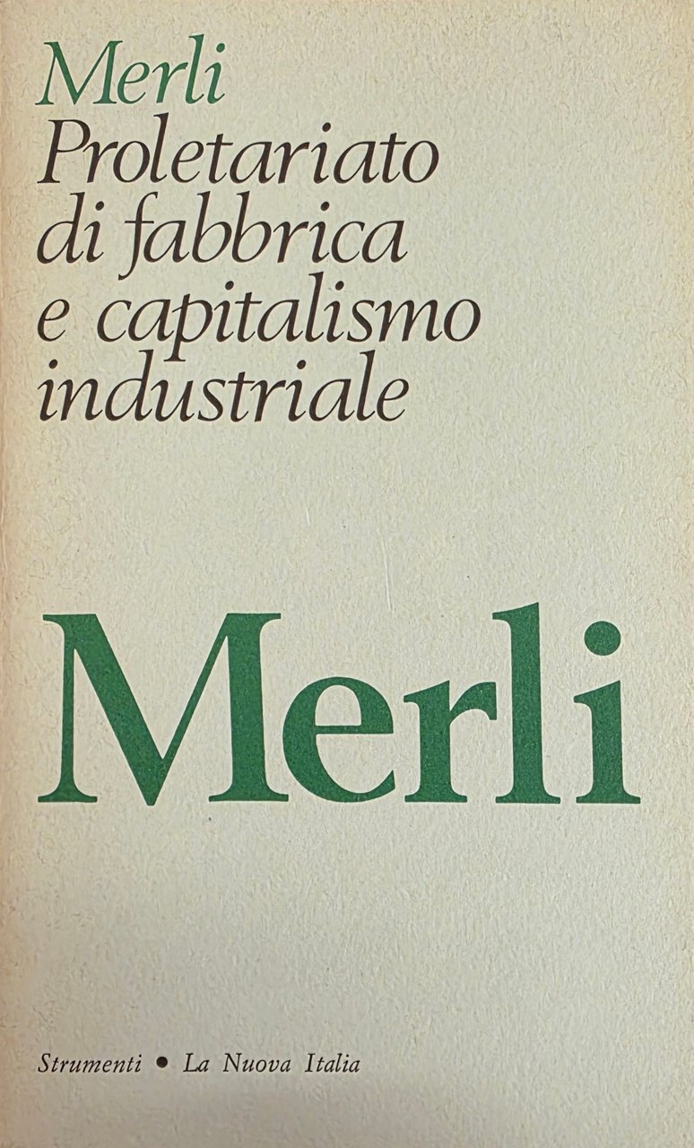 PROLETARIATO DI FABBRICA E CAPITALISMO INDUSTRIALE. IL CASO ITALIANO: 1880-1900