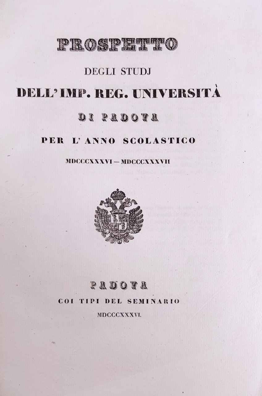 PROSPETTO DEGLI STUDJ DELL'IMP. REG. UNIVERSITÀ DI PADOVA PER L'ANNO