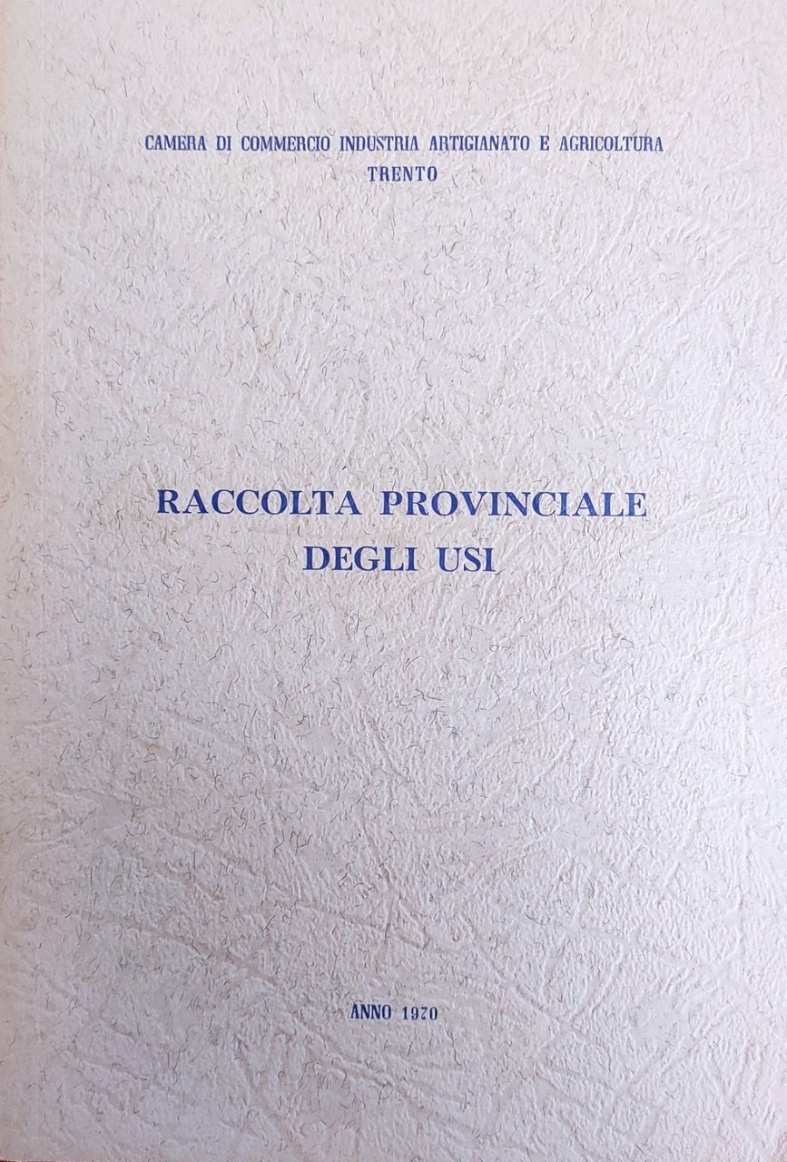 RACCOLTA PROVINCIALE DEGLI USI