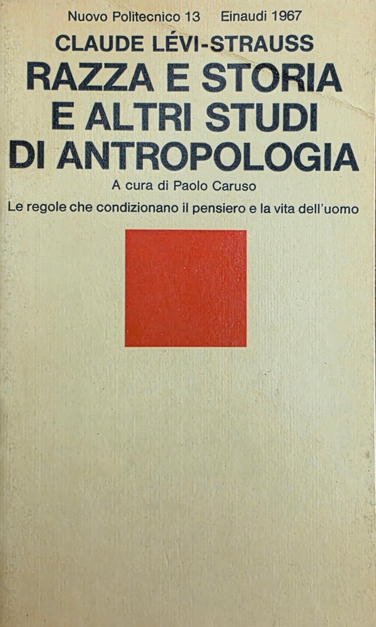 RAZZA E STORIA E ALTRI STUDI DI ANTROPOLOGIA. LE REGOLE …