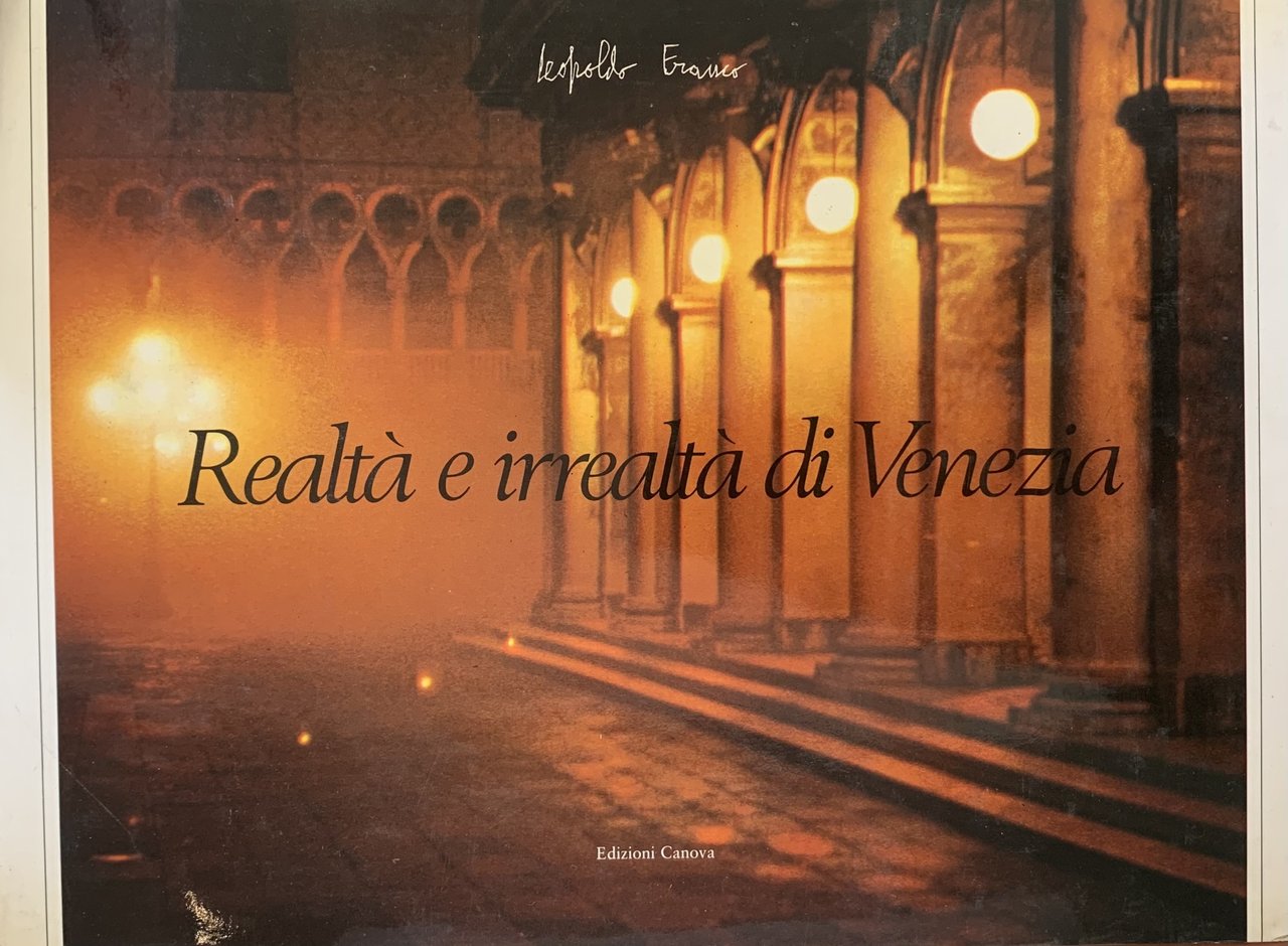 REALTÀ E IRREALTÀ DI VENEZIA