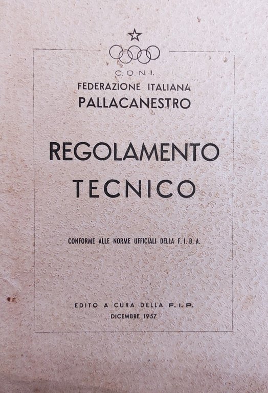 REGOLAMENTO TECNICO CONFORME ALLE NORME UFFICIALI DELLA F.I.B.A.