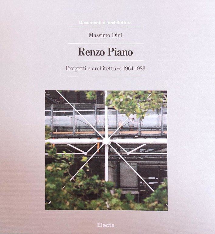 RENZO PIANO. PROGETTI E ARCHITETTURE 1964-1983
