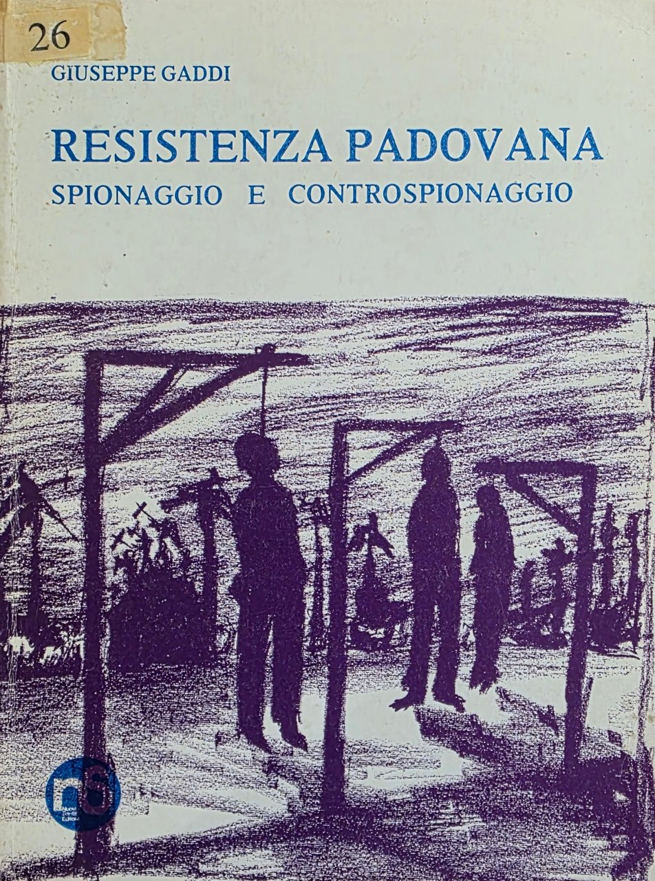RESISTENZA PADOVANA. SPIONAGGIO E CONTROSPIONAGGIO | Immagine principale