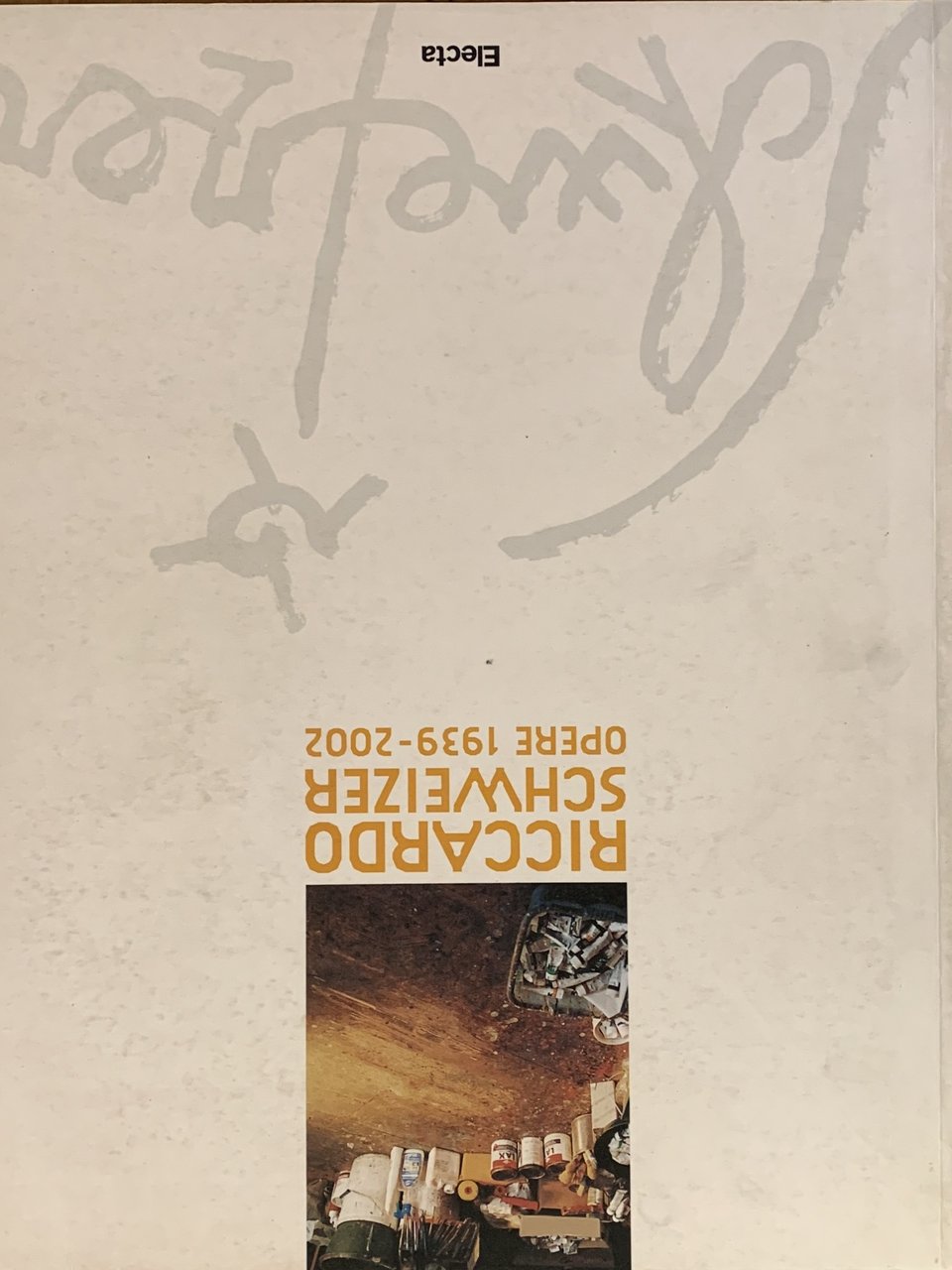 RICCARDO SCHWEIZER. OPERE 1939 - 2002