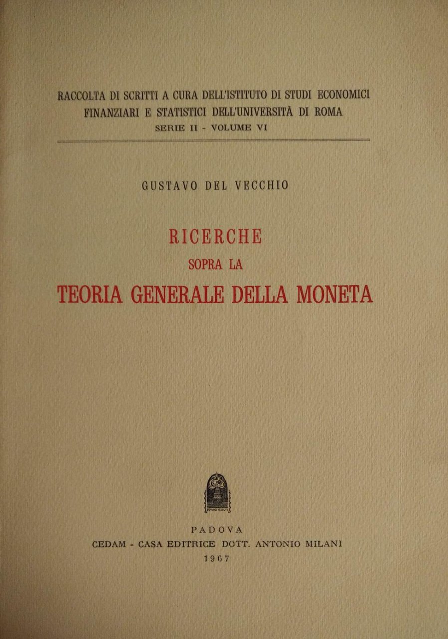 RICERCHE SOPRA LA TEORIA GENERALE DELLA MONETA