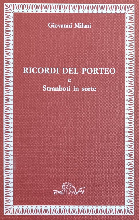 RICORDI DEL PORTEO E STRANBOTI IN SORTE