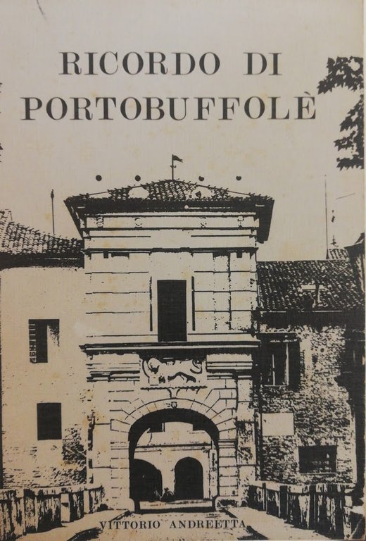 RICORDO DI PORTOBUFFOLE' DI VITTORIO ANDREETTA | Immagine Gallery 1