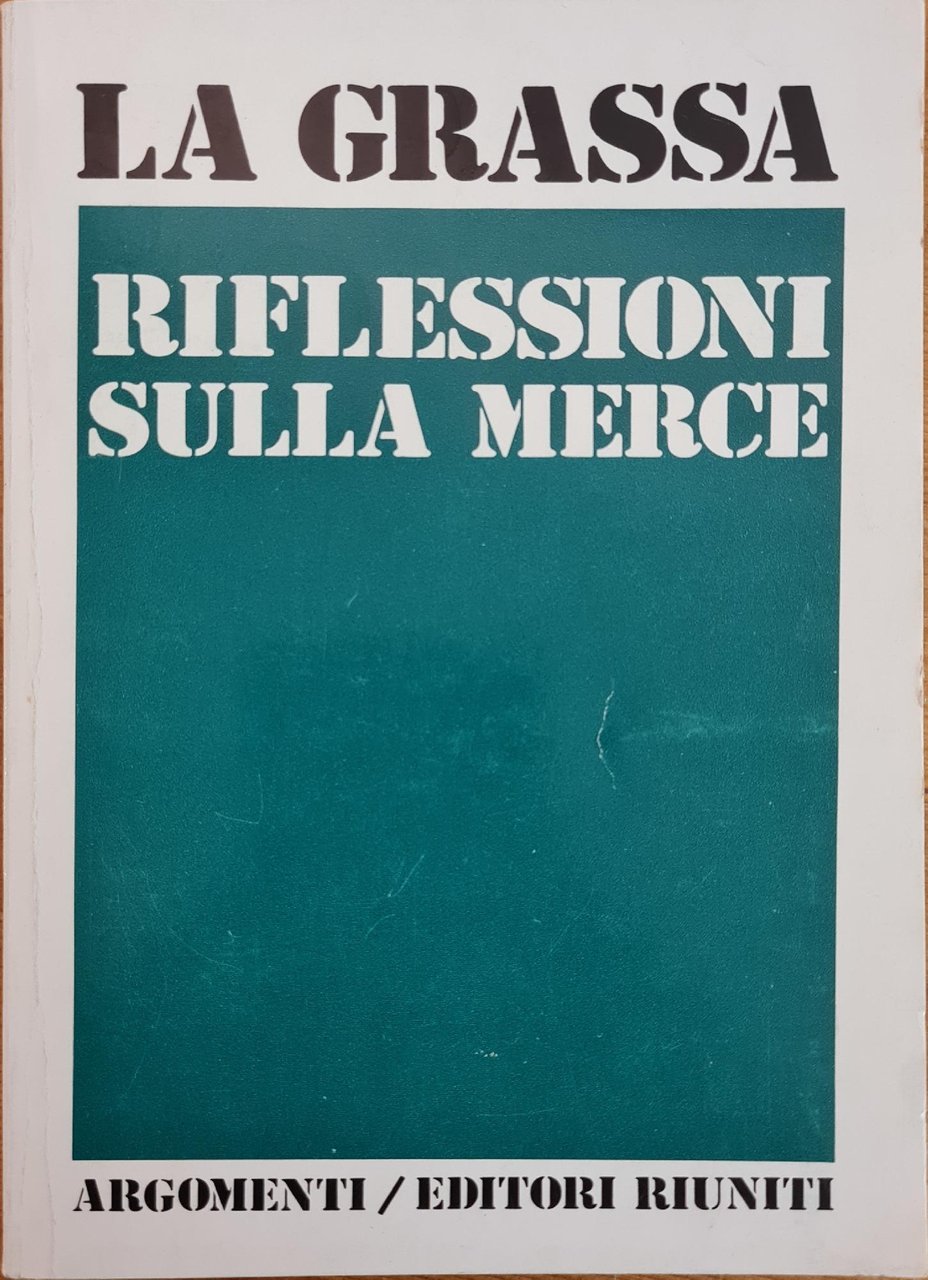 RIFLESSIONI SULLA MERCE