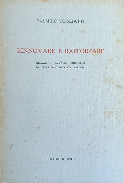 RINNOVARE E RAFFORZARE