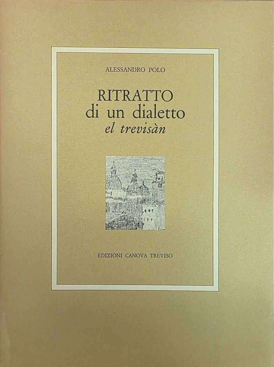 RITRATTO DI UN DIALETTO EL TREVISAN