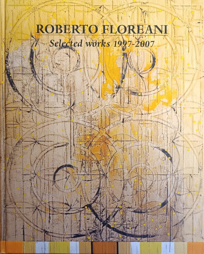 ROBERTO FLOREANI. SELECTED WORKS 1997-2007